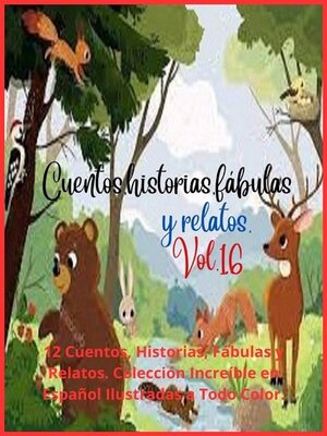 cover image of Cuentos, historias, fábulas y relatos. Volume 16